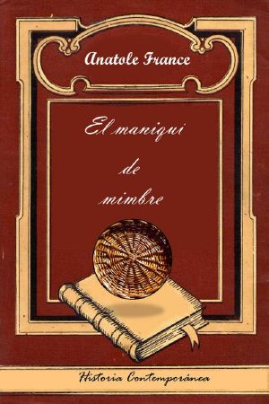 [Histoire contemporaine 02] • El Maniquí De Mimbre
